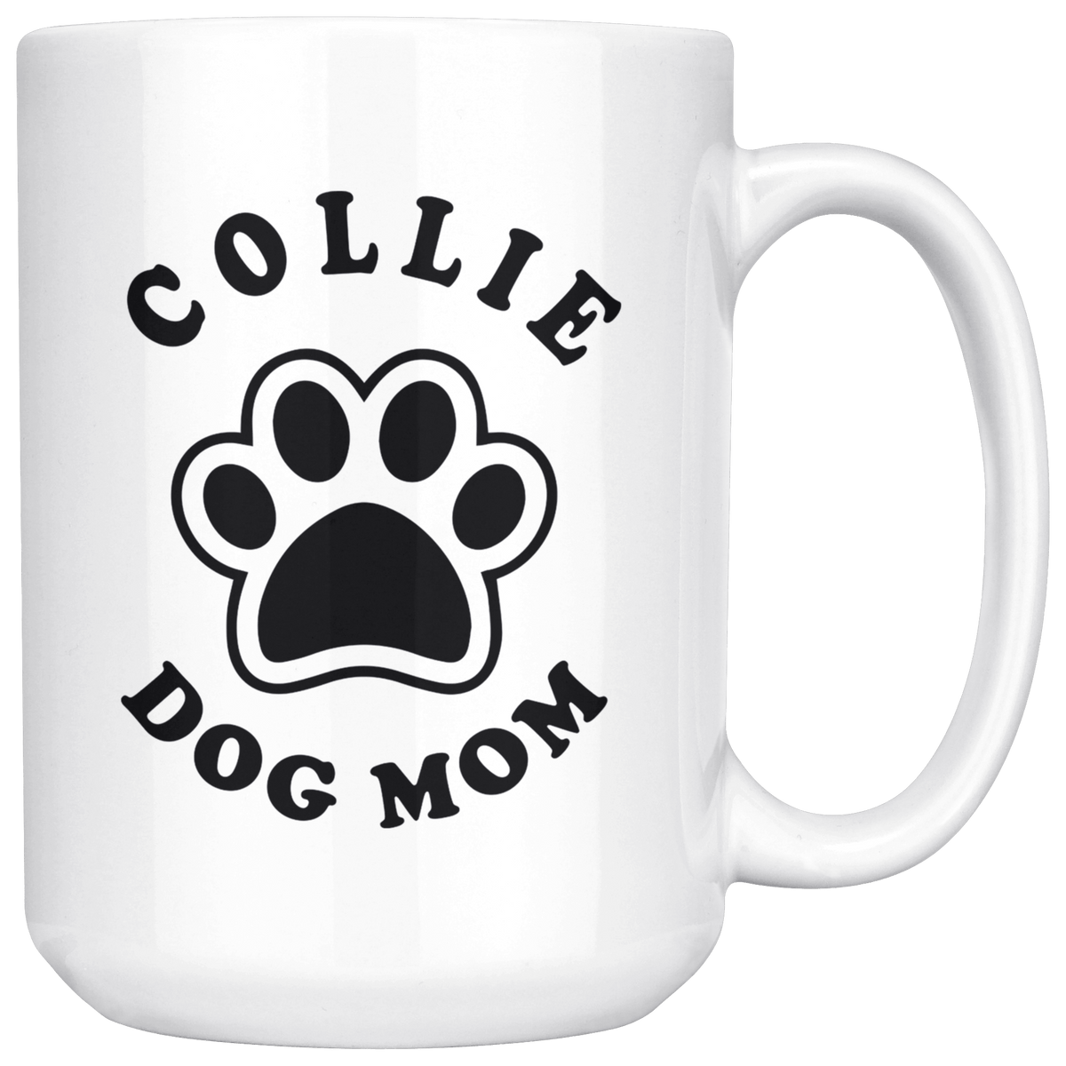 Collie Dog Mom Coffee / Tea Ceramic Mug - 11oz / 15oz Drinkware 15oz Mug