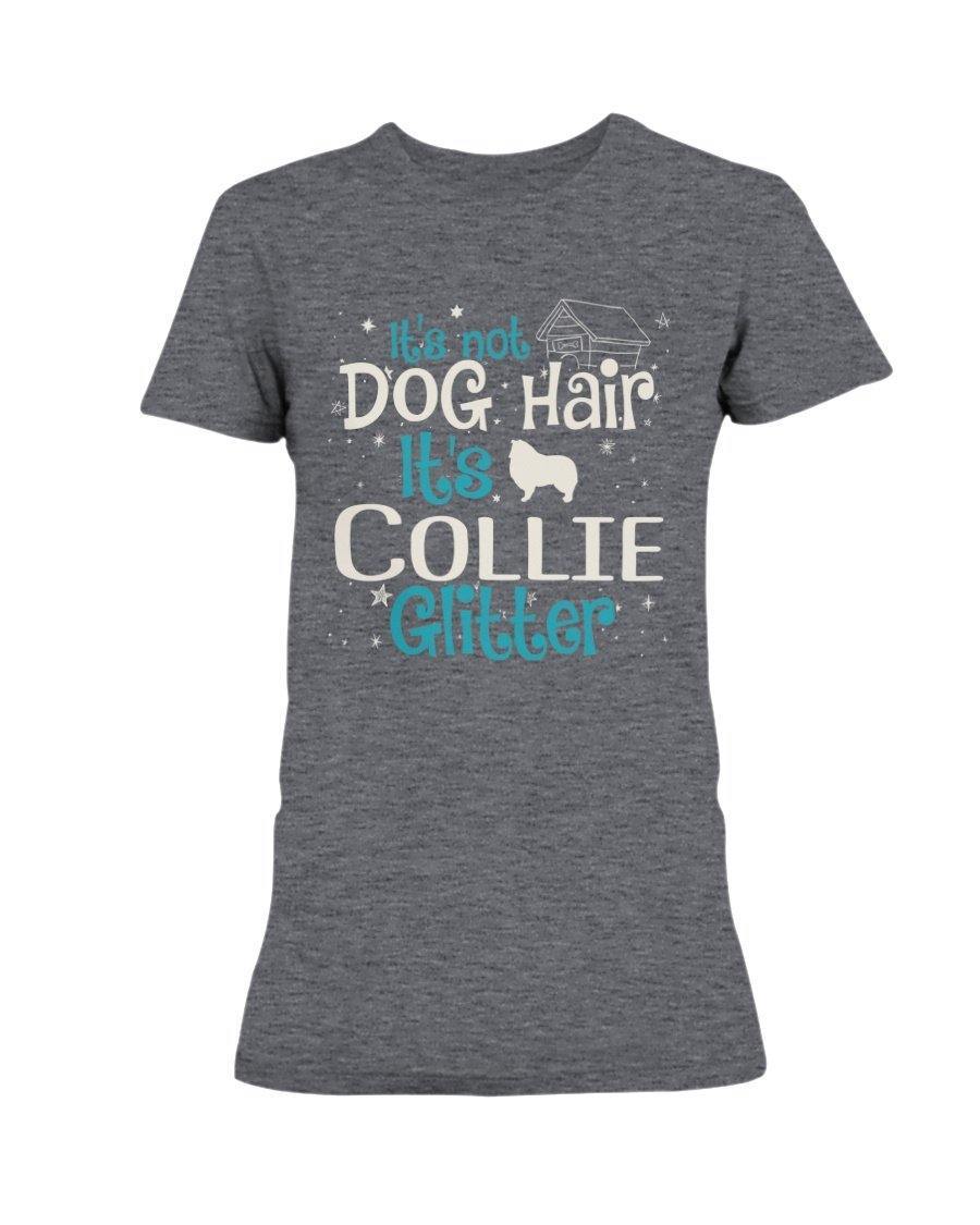 Collie It&#39;s Not Dog Hair It&#39;s Dog Glitter Lightweight T-Shirt 880 Shirts Heather Dk Grey / S