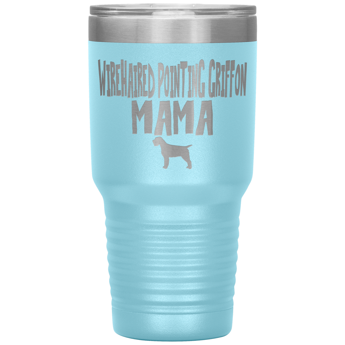 Wirehaired Pointing Griffon Mama 30 Oz Vacuum Tumbler