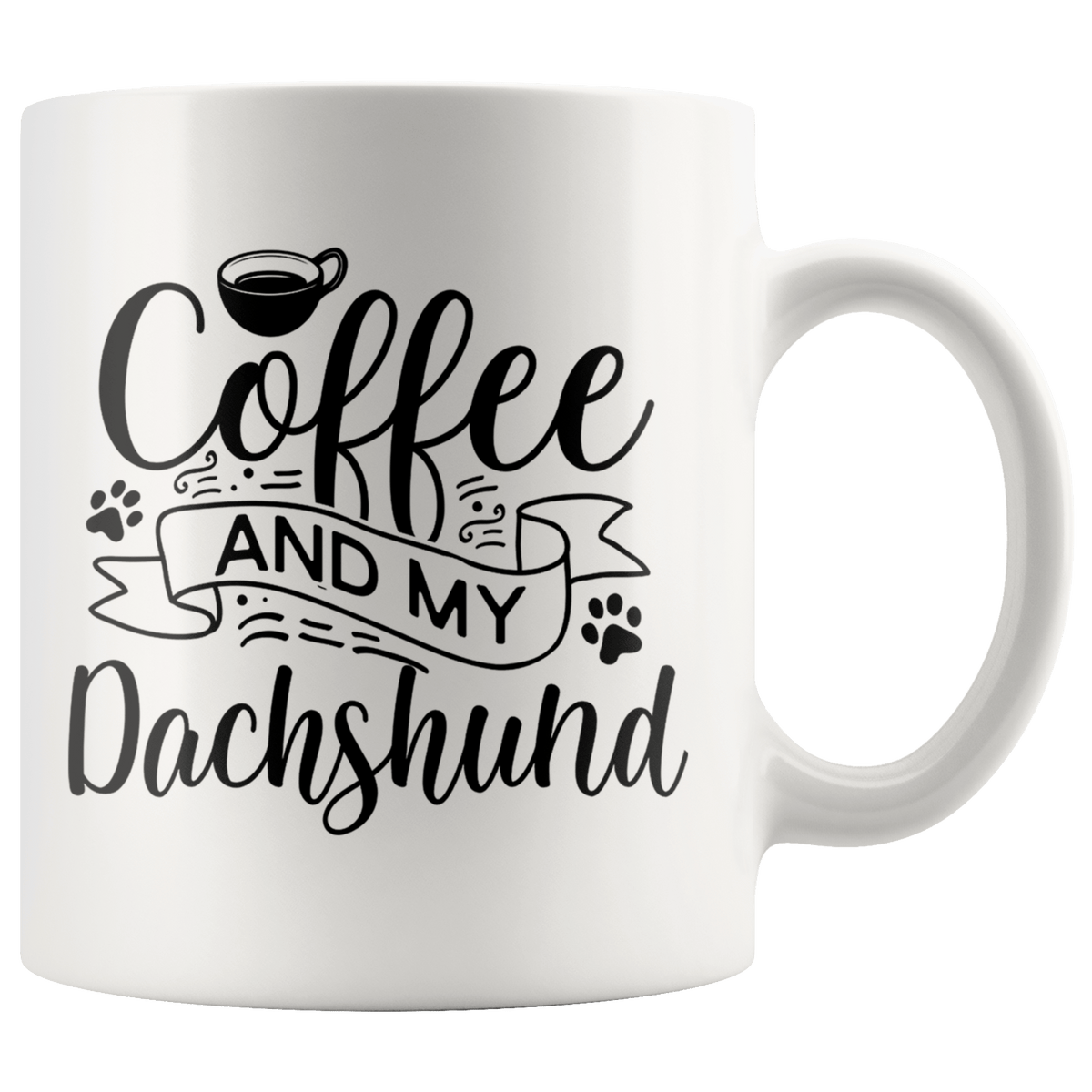 Dachshund Coffee and my Dog Coffee / Tea Ceramic Mug - 11oz / 15oz Drinkware 11oz Mug