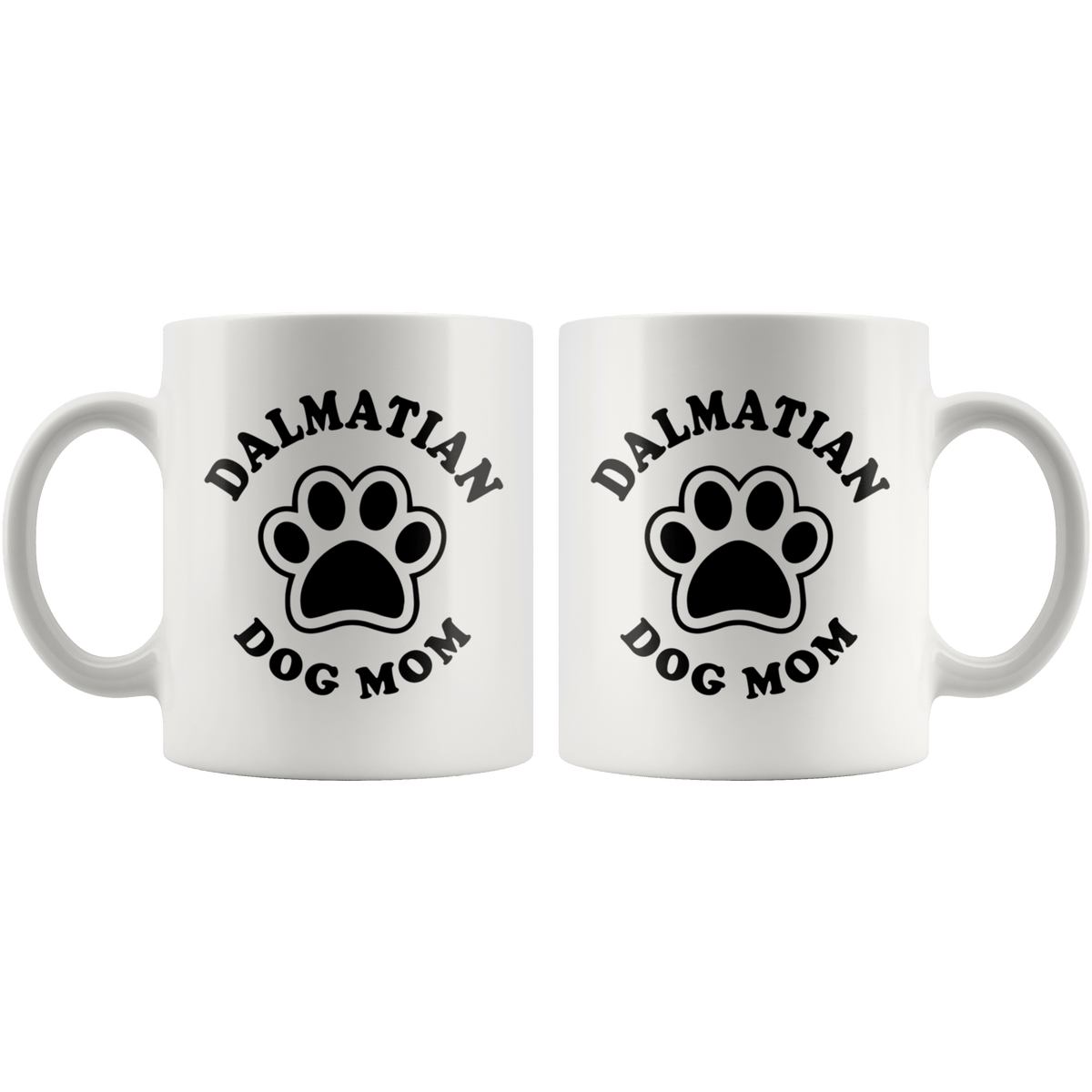 Dalmatian Dog Mom Coffee / Tea Ceramic Mug - 11oz / 15oz Drinkware