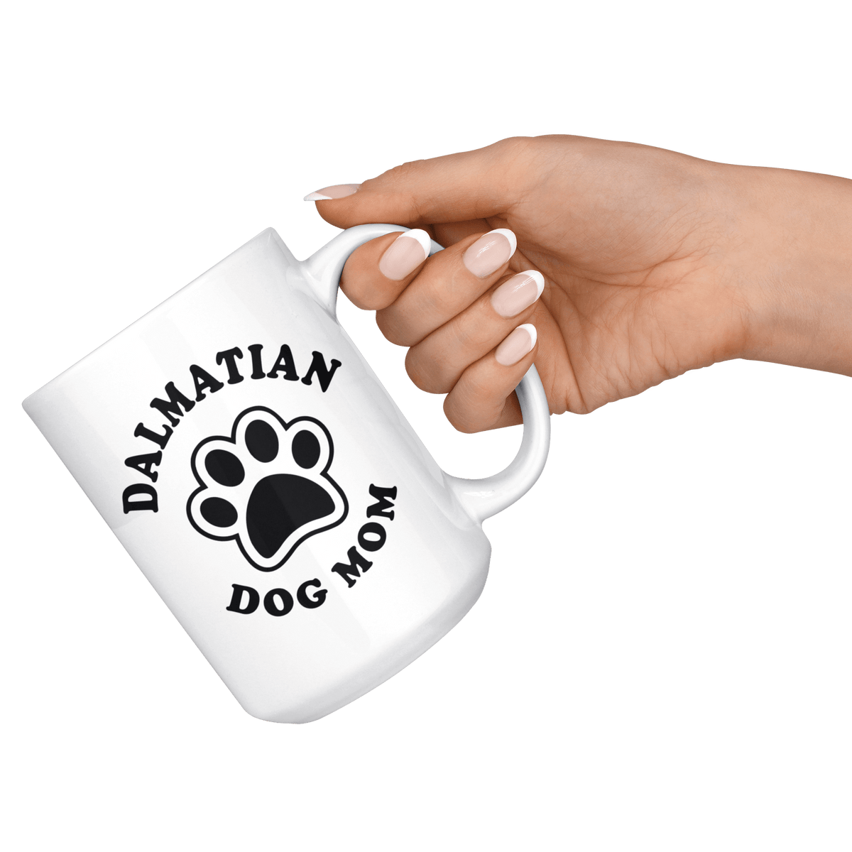 Dalmatian Dog Mom Coffee / Tea Ceramic Mug - 11oz / 15oz Drinkware