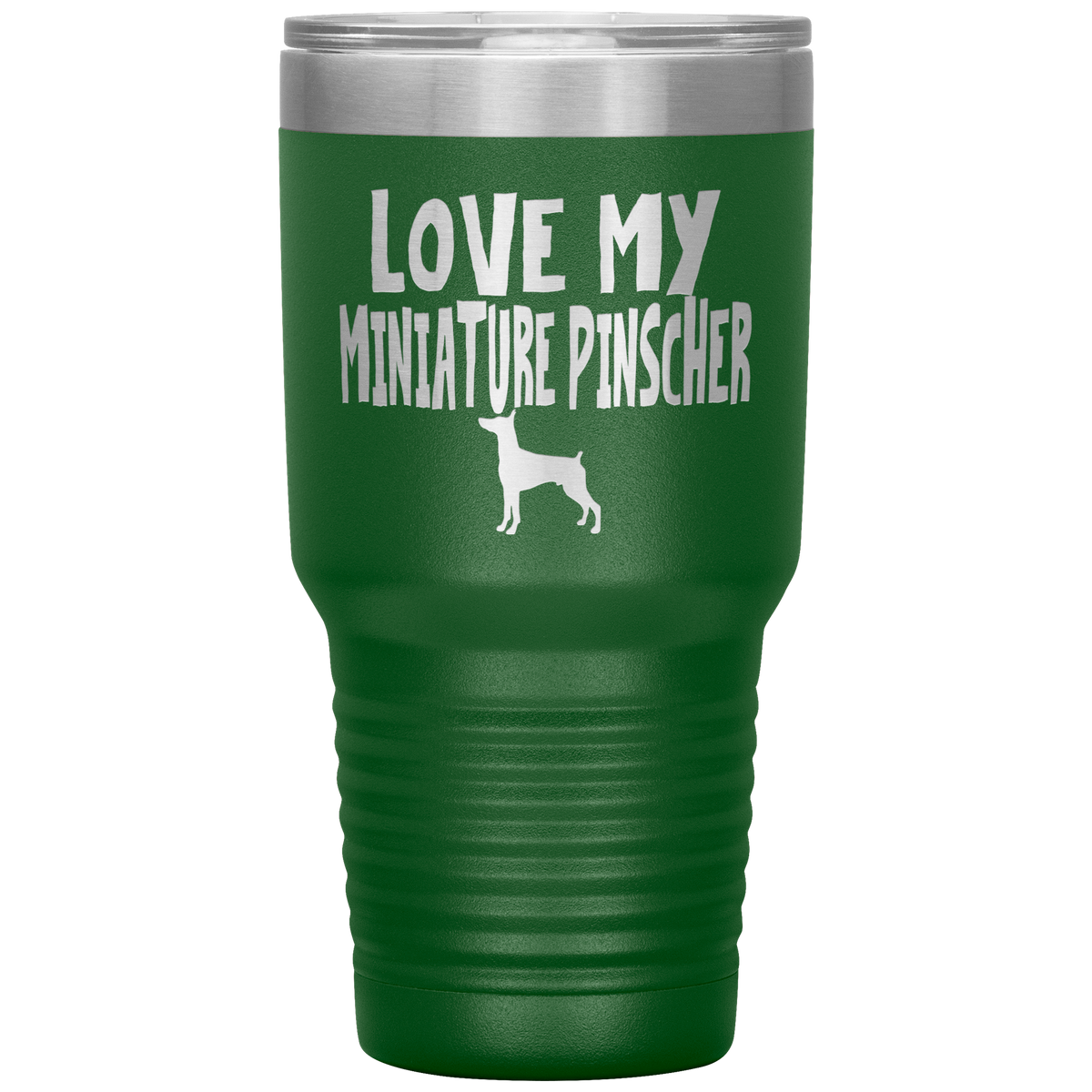 Love My Miniature Pinscher 30 Oz Vacuum Tumbler