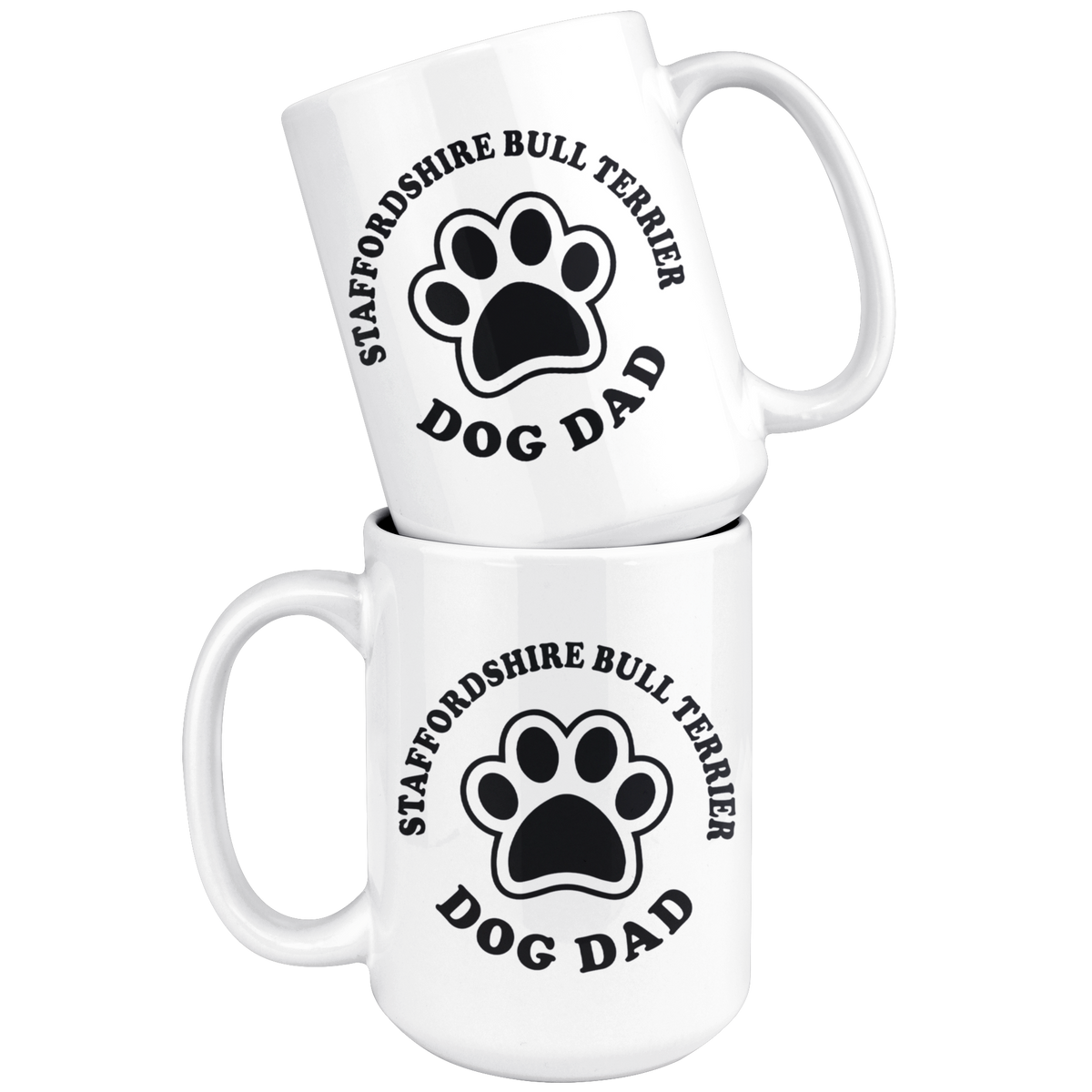 Staffordshire Bull Terrier Dog Dad Coffee / Tea Ceramic Mug - 11oz / 15oz