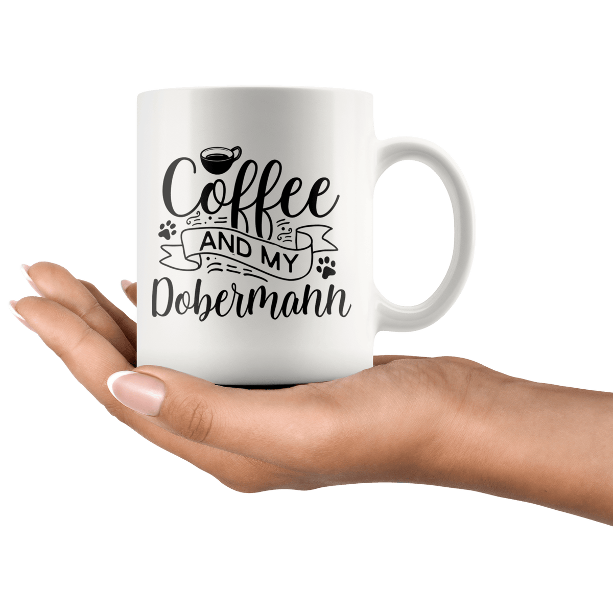 Dobermann Coffee and my Dog Coffee / Tea Ceramic Mug - 11oz / 15oz Drinkware