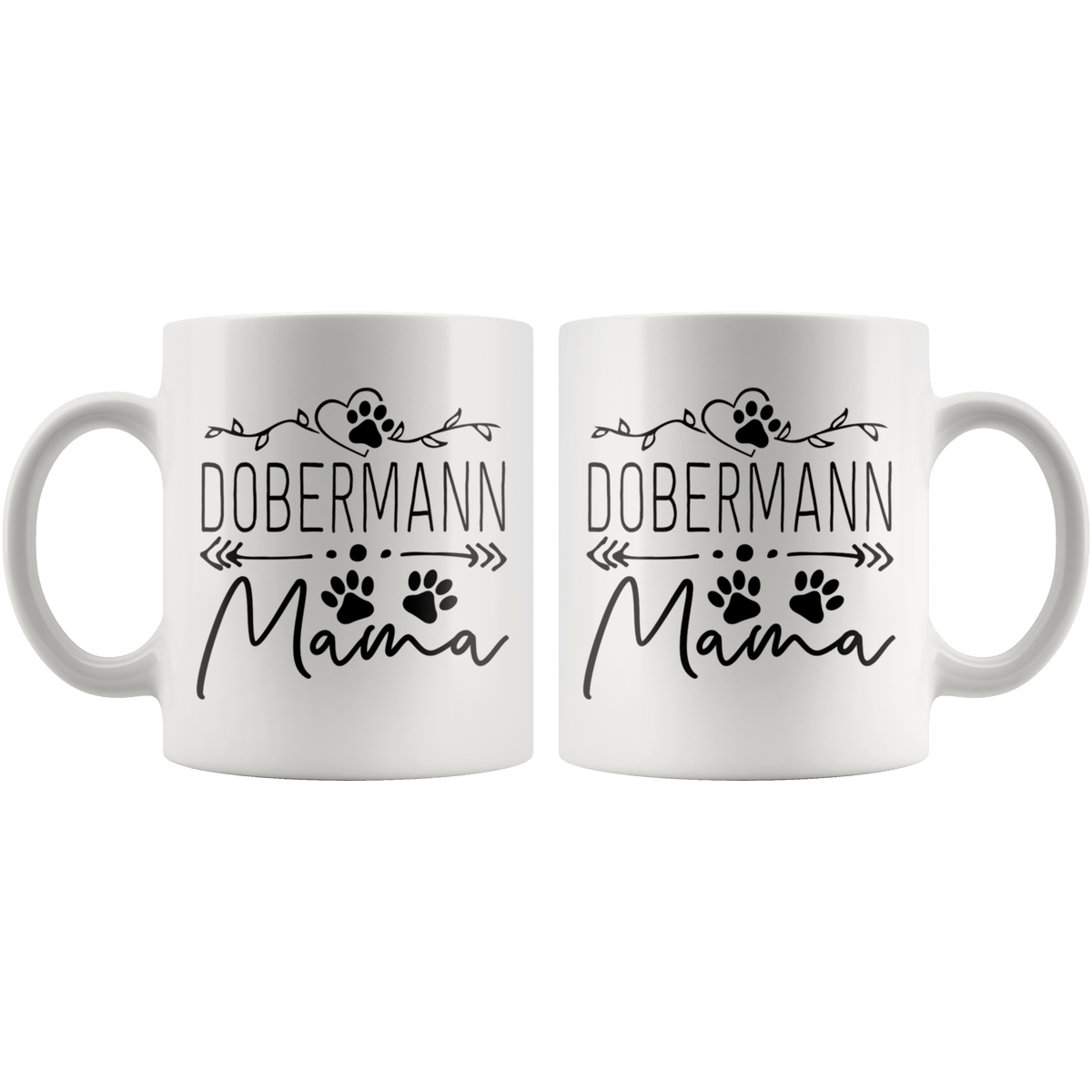 Dobermann Dog Mama Coffee / Tea Ceramic Mug - 11oz / 15oz Drinkware