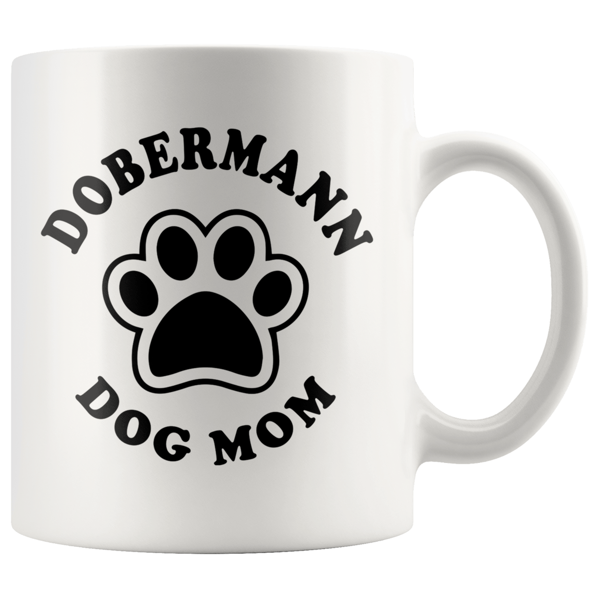 Dobermann Dog Mom Coffee / Tea Ceramic Mug - 11oz / 15oz Drinkware 11oz Mug