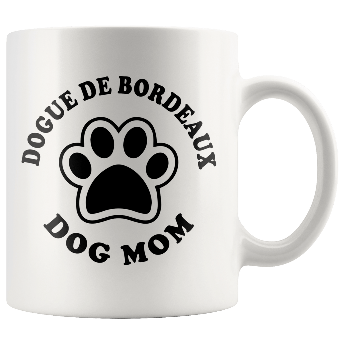 Dogue de Bordeaux Dog Mom Coffee / Tea Ceramic Mug - 11oz / 15oz Drinkware 11oz Mug