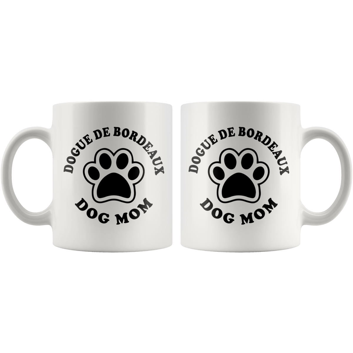 Dogue de Bordeaux Dog Mom Coffee / Tea Ceramic Mug - 11oz / 15oz Drinkware