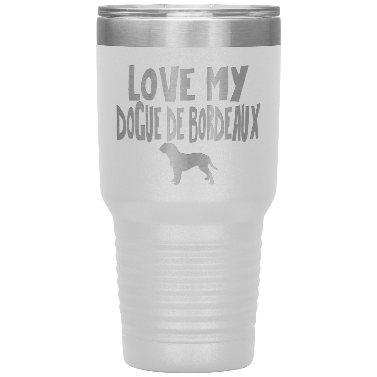 Love My Dogue de Bordeaux 30 Oz Vacuum Tumbler