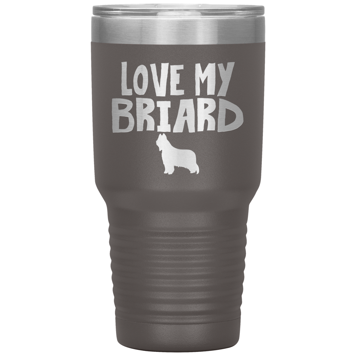 Love My Briard 30 Oz Vacuum Tumbler