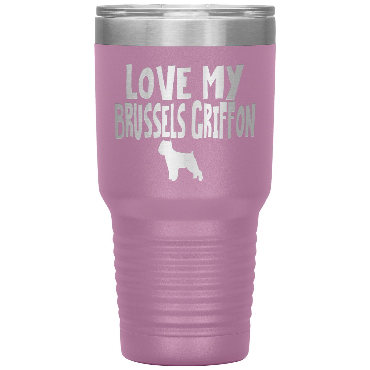 Love My Brussels Griffon 30 Oz Vacuum Tumbler