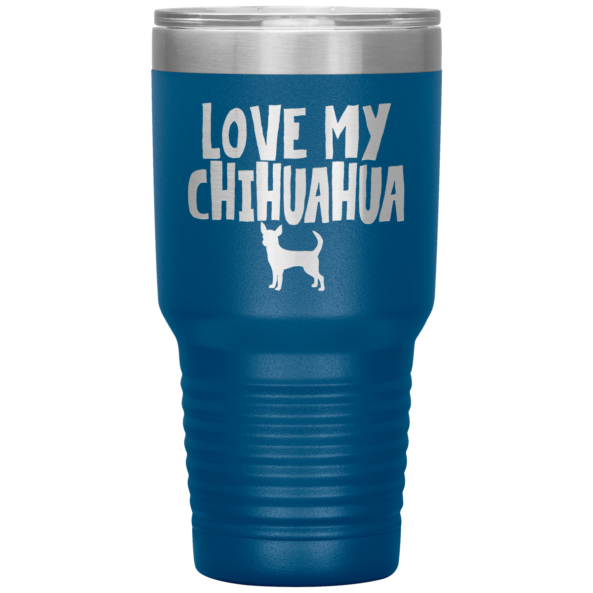 Love My Chihuahua 30 Oz Vacuum Tumbler