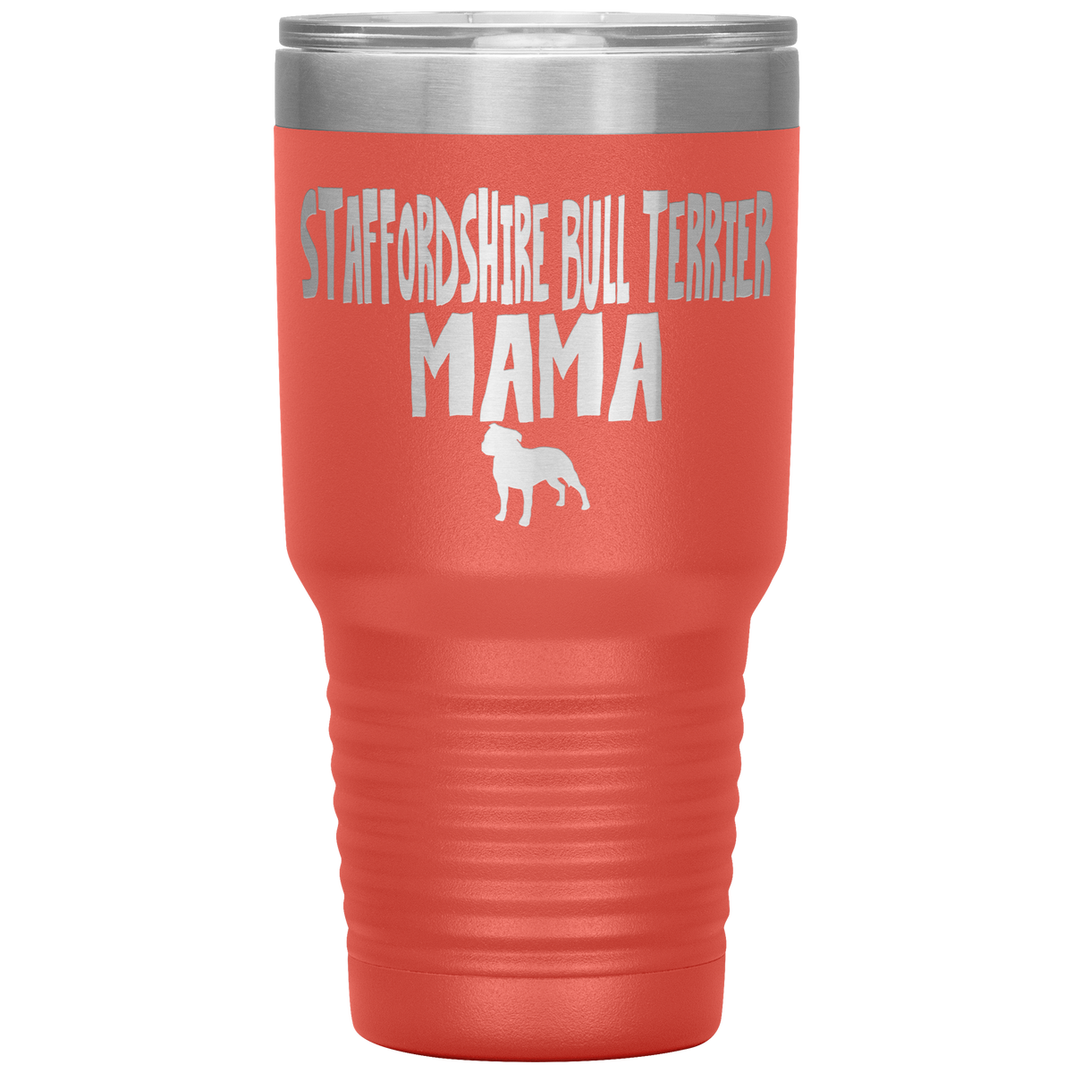 Staffordshire Bull Terrier Mama 30 Oz Vacuum Tumbler