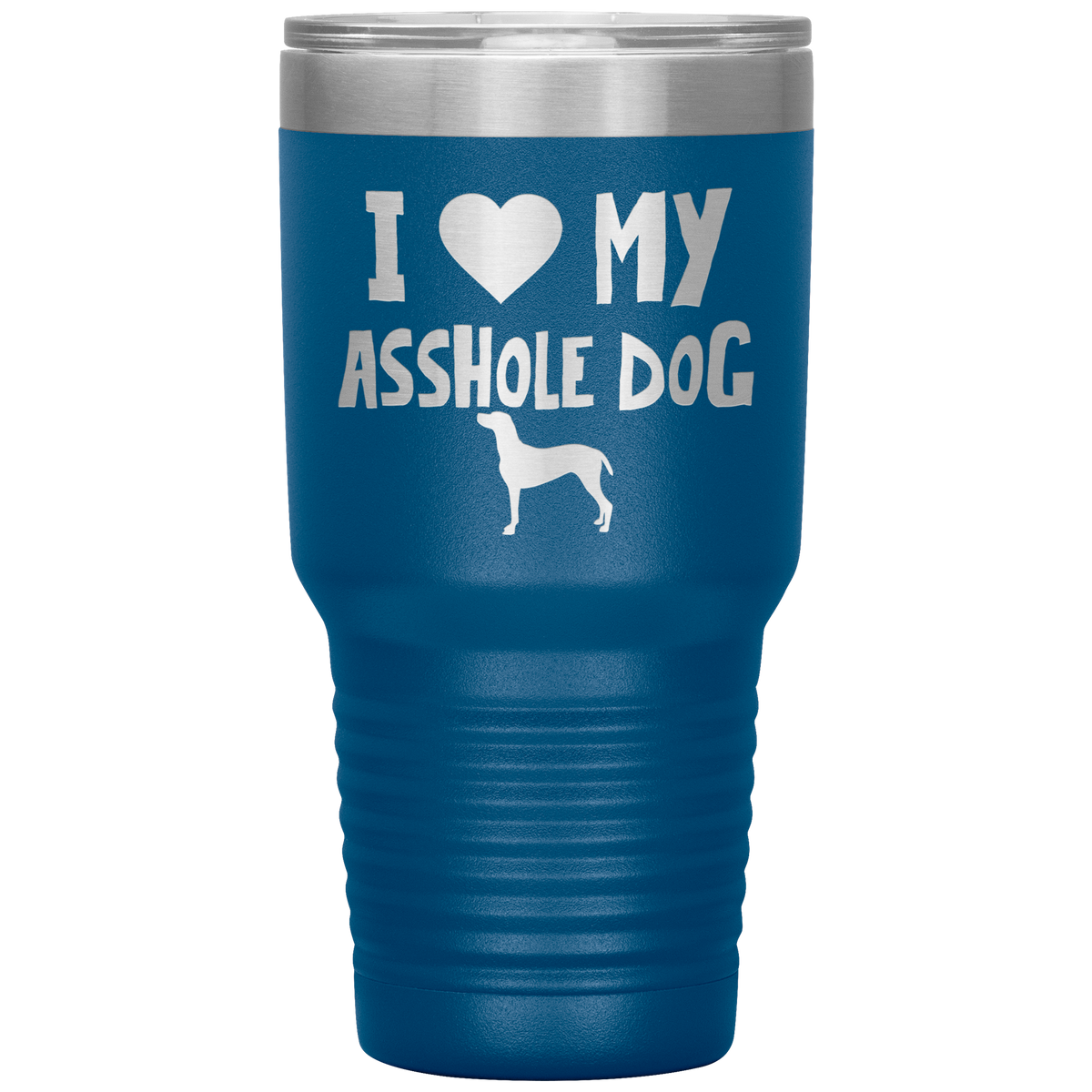 I Love My Asshole Vizsla Dog 30 Oz Vacuum Tumbler