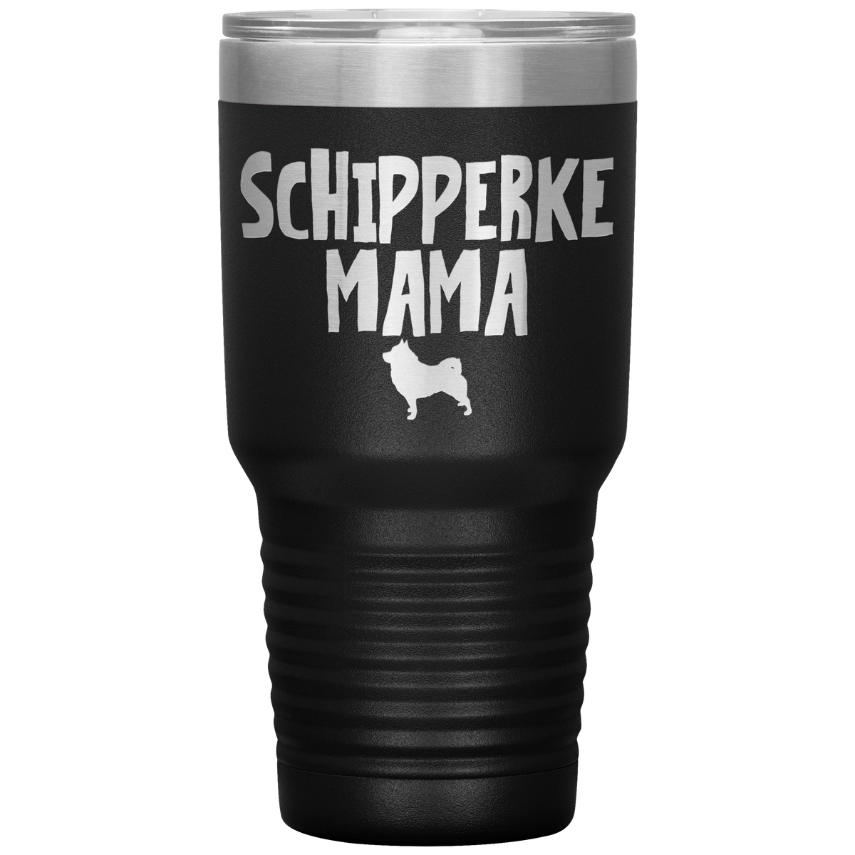 Schipperke Mama 30 Oz Vacuum Tumbler