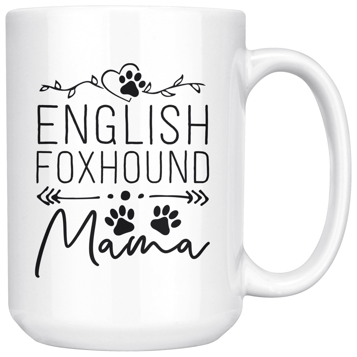 English Foxhound Dog Mama Coffee / Tea Ceramic Mug - 11oz / 15oz Drinkware 15oz Mug