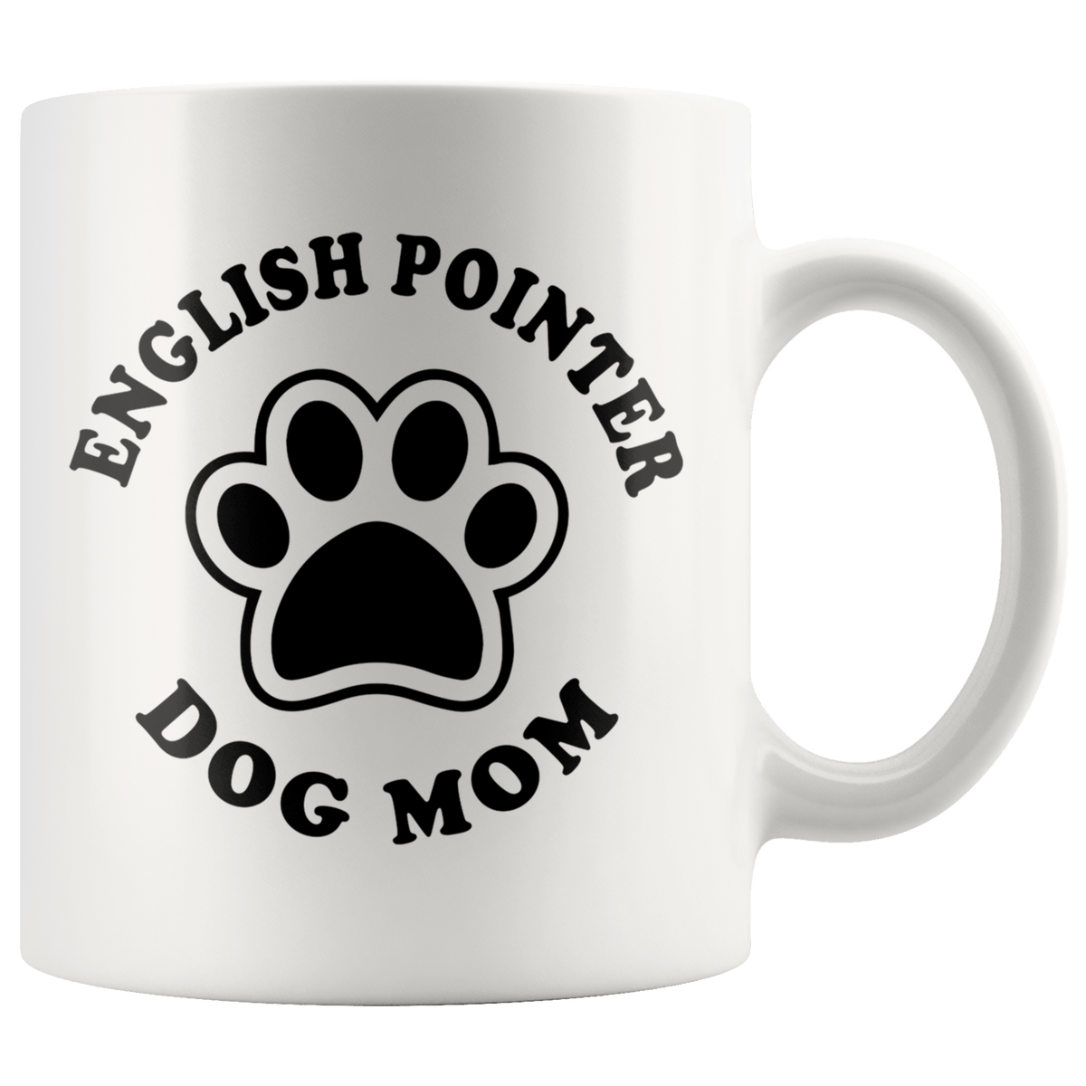English Pointer Dog Mom Coffee / Tea Ceramic Mug - 11oz / 15oz Drinkware 11oz Mug