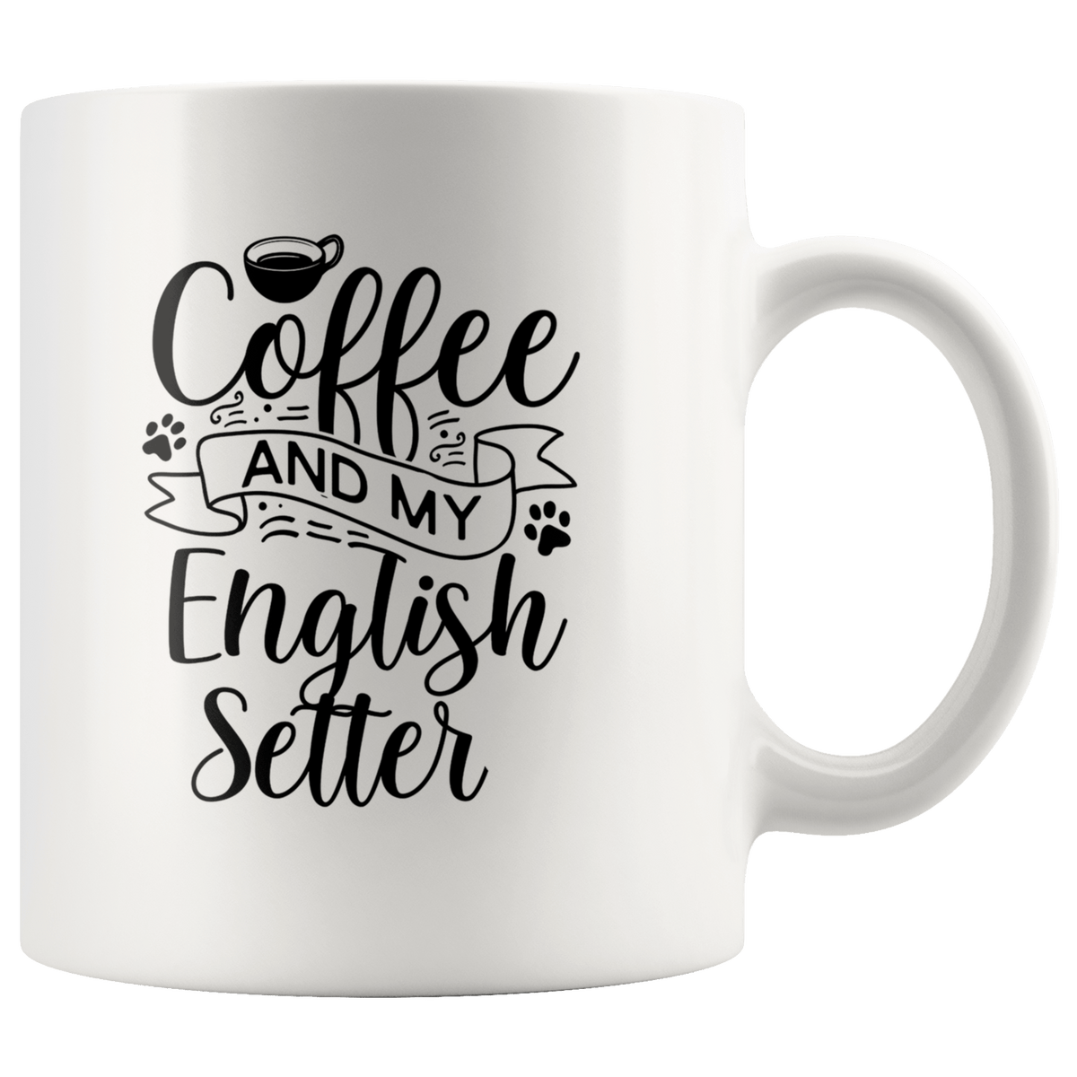 English Setter Coffee and my Dog Coffee / Tea Ceramic Mug - 11oz / 15oz Drinkware 11oz Mug