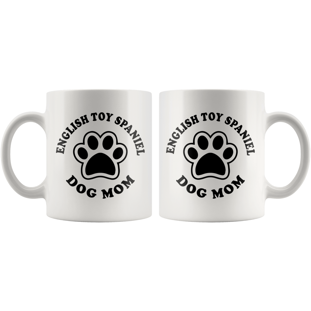 English Toy Spaniel Dog Mom Coffee / Tea Ceramic Mug - 11oz / 15oz Drinkware