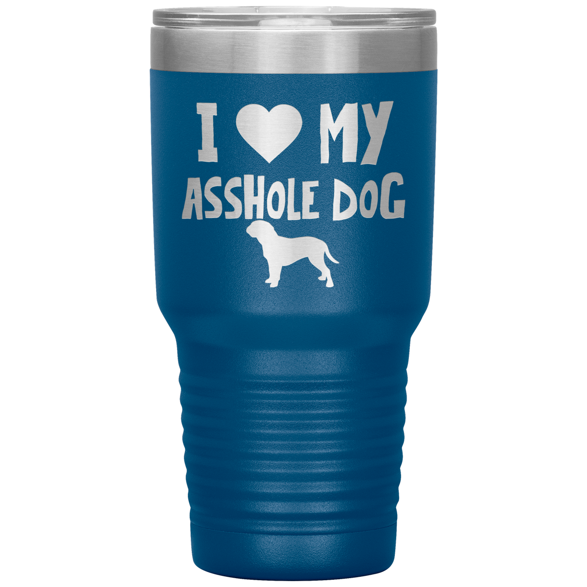 I Love My Asshole Dogue de Bordeaux Dog 30 Oz Vacuum Tumbler