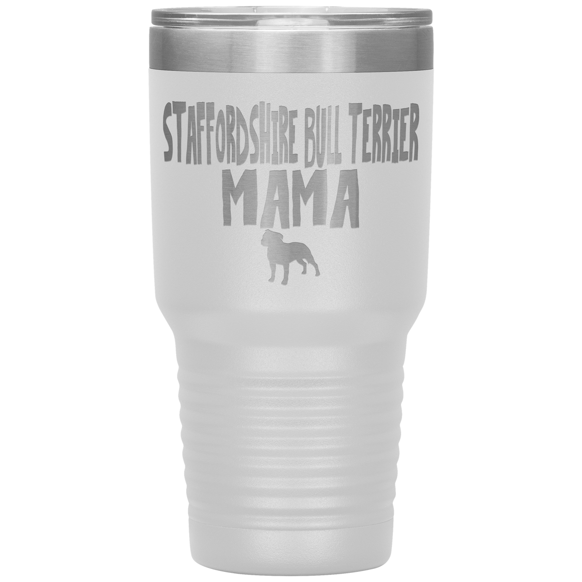 Staffordshire Bull Terrier Mama 30 Oz Vacuum Tumbler