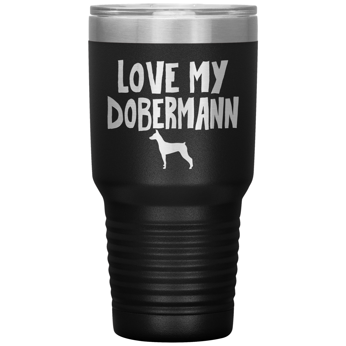 Love My Dobermann 30 Oz Vacuum Tumbler