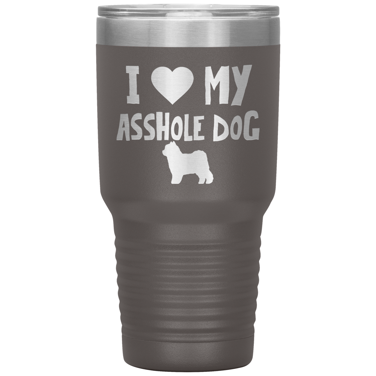 I Love My Asshole Pomapoo Dog 30 Oz Vacuum Tumbler