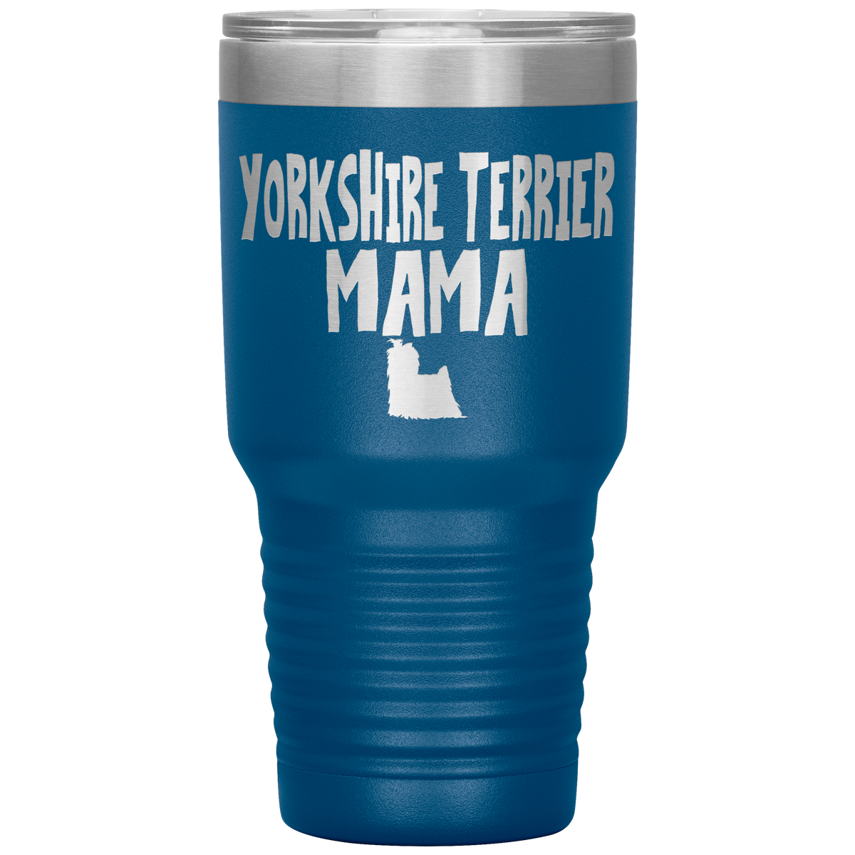 Yorkshire Terrier Mama 30 Oz Vacuum Tumbler