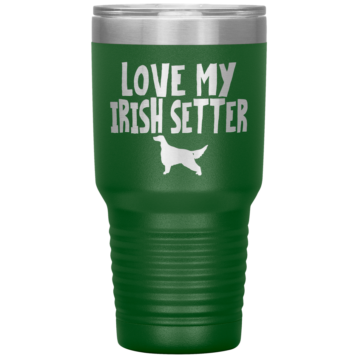 Love My Irish Setter 30 Oz Vacuum Tumbler