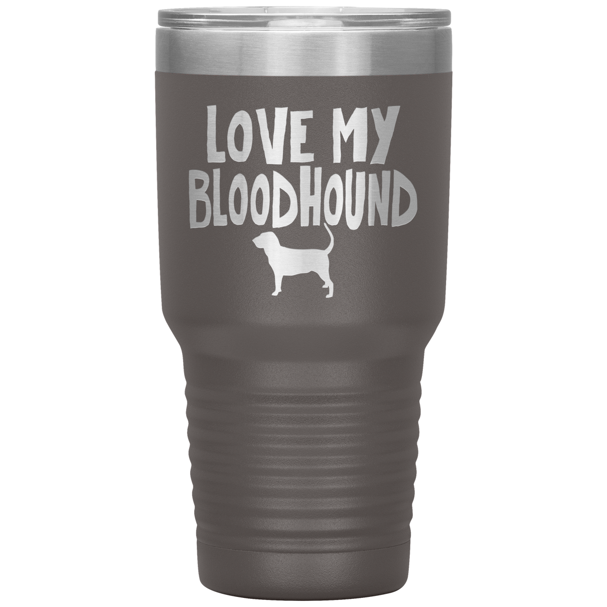 Love My Bloodhound 30 Oz Vacuum Tumbler