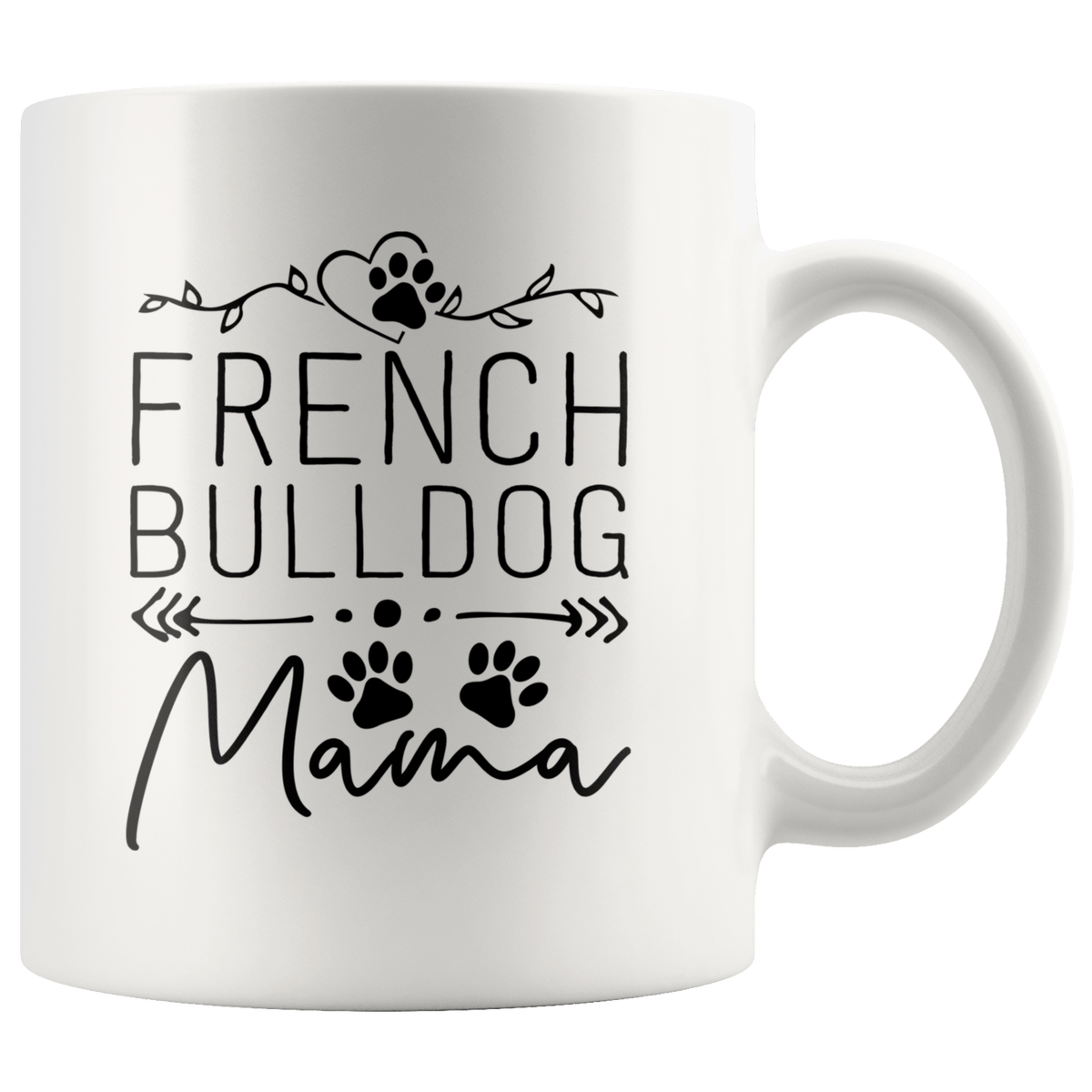 French Bulldog Dog Mama Coffee / Tea Ceramic Mug - 11oz / 15oz Drinkware 11oz Mug