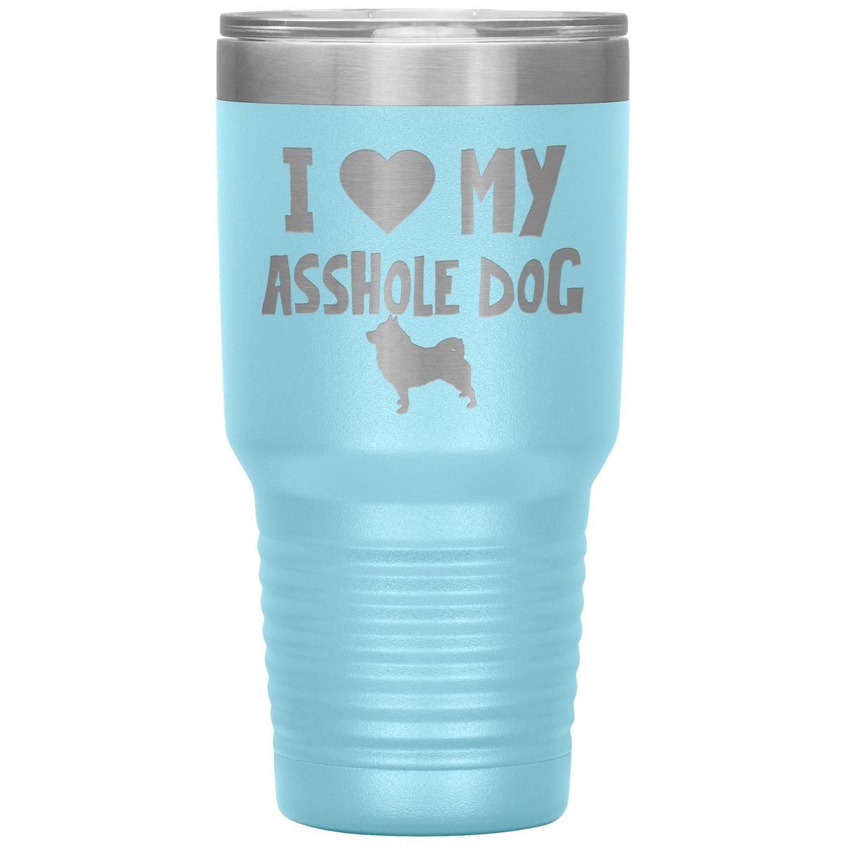 I Love My Asshole Schipperke Dog 30 Oz Vacuum Tumbler