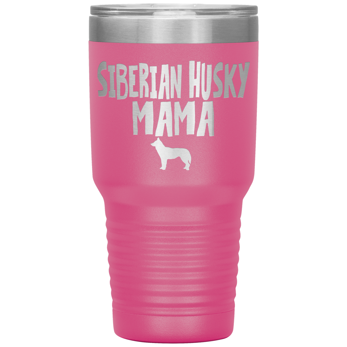 Siberian Husky Mama 30 Oz Vacuum Tumbler