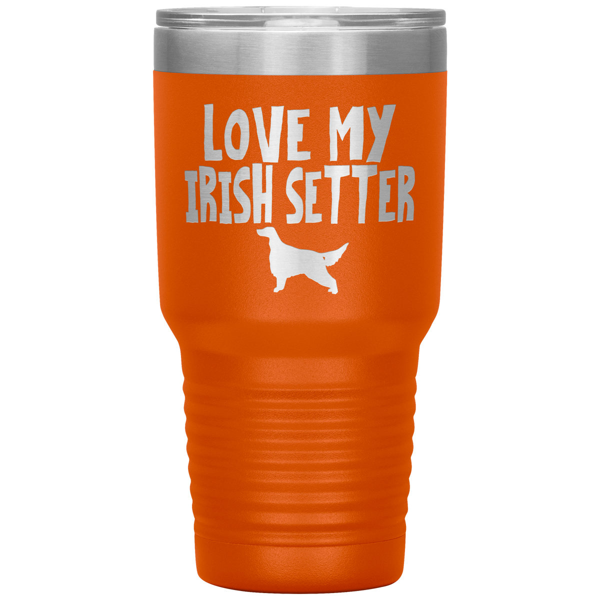 Love My Irish Setter 30 Oz Vacuum Tumbler