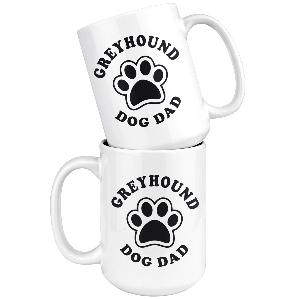Greyhound Dog Dad Coffee / Tea Ceramic Mug - 11oz / 15oz