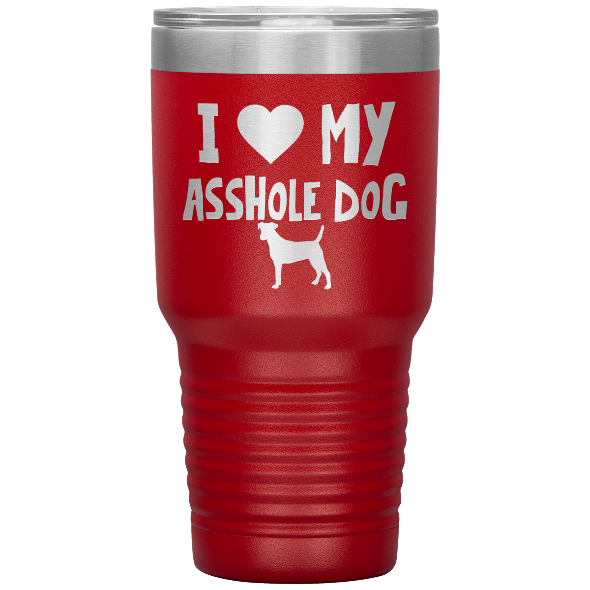 I Love My Asshole Fox Terrier Dog 30 Oz Vacuum Tumbler