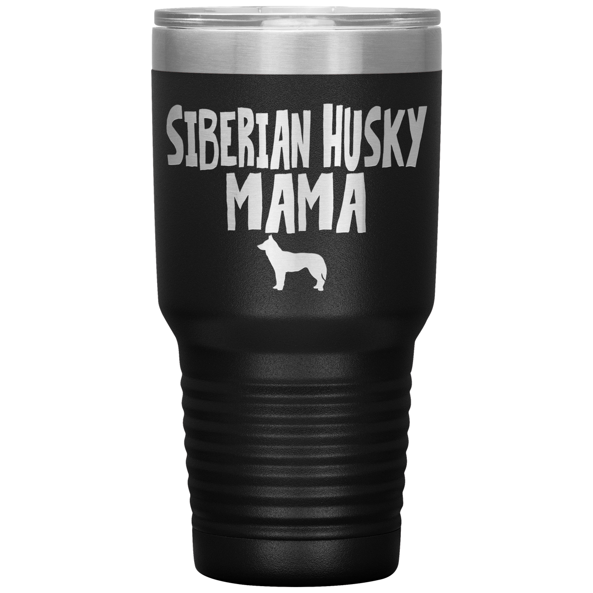 Siberian Husky Mama 30 Oz Vacuum Tumbler