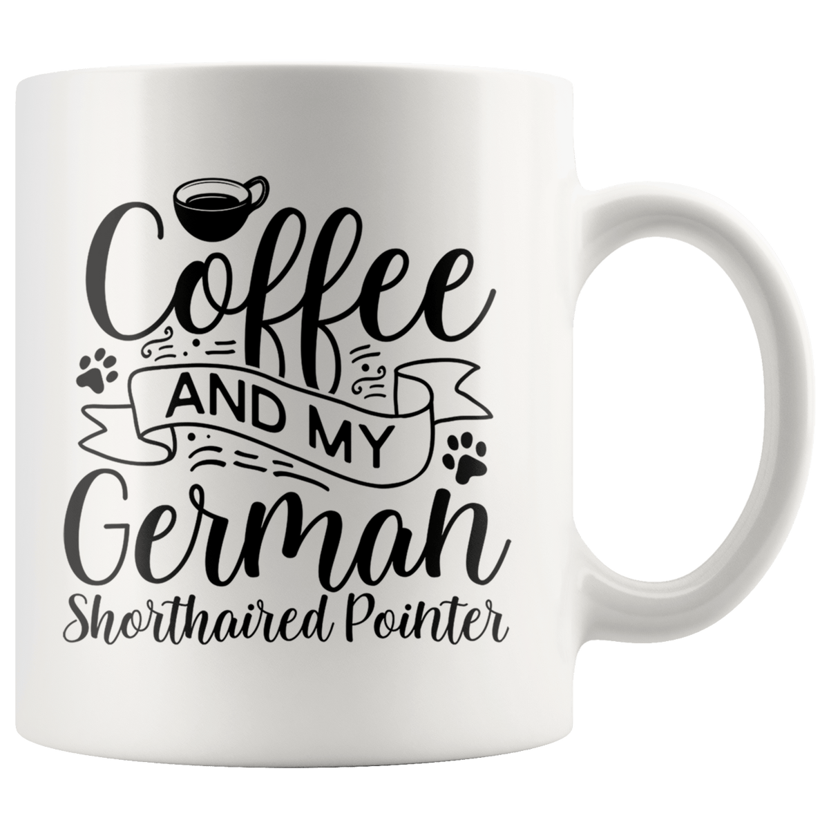 German Shorthaired Pointer Coffee and my Dog Coffee / Tea Ceramic Mug - 11oz / 15oz Drinkware 11oz Mug