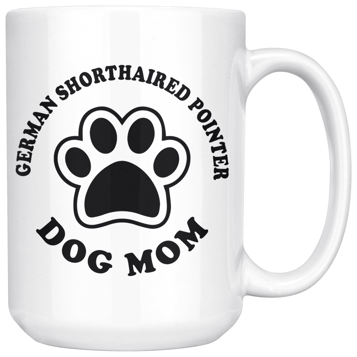German Shorthaired Pointer Dog Mom Coffee / Tea Ceramic Mug - 11oz / 15oz Drinkware 15oz Mug