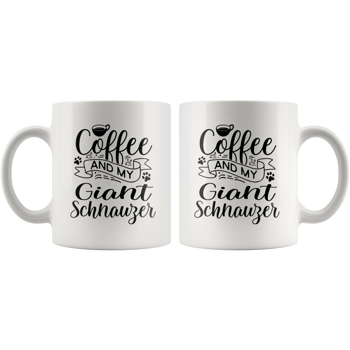 Giant Schnauzer Coffee and my Dog Coffee / Tea Ceramic Mug - 11oz / 15oz Drinkware