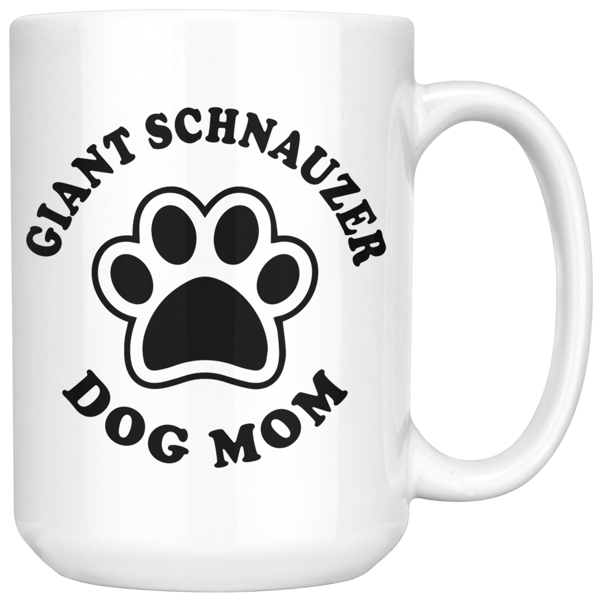 Giant Schnauzer Dog Mom Coffee / Tea Ceramic Mug - 11oz / 15oz Drinkware 15oz Mug