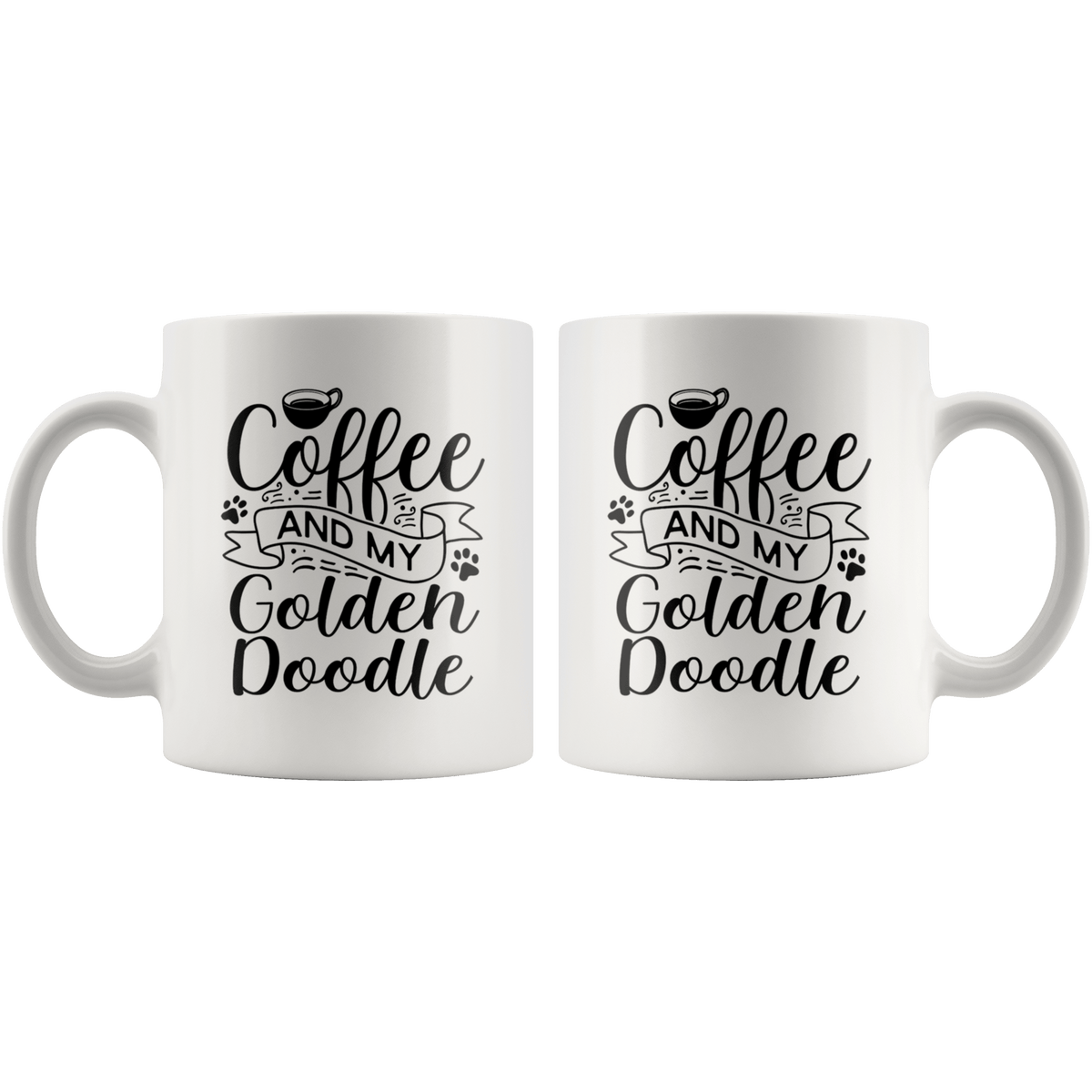 Golden Doodle Coffee and my Dog Coffee / Tea Ceramic Mug - 11oz / 15oz Drinkware