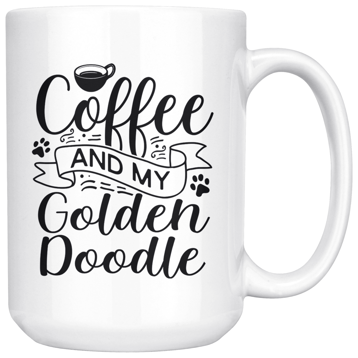 Golden Doodle Coffee and my Dog Coffee / Tea Ceramic Mug - 11oz / 15oz Drinkware 15oz Mug