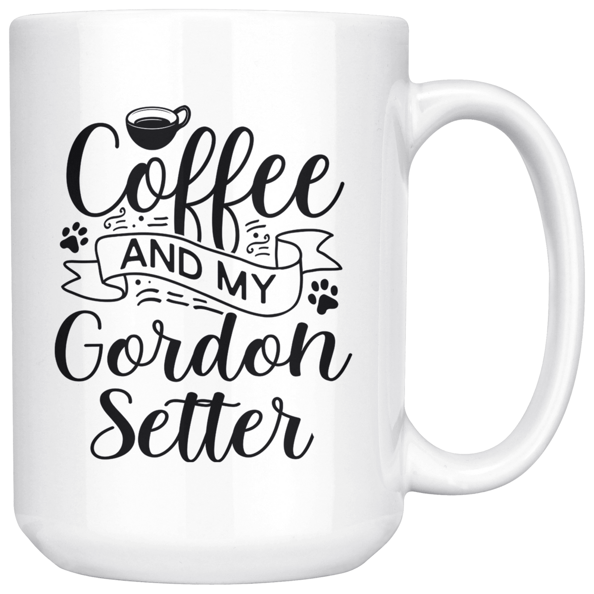 Gordon Setter Coffee and my Dog Coffee / Tea Ceramic Mug - 11oz / 15oz Drinkware 15oz Mug