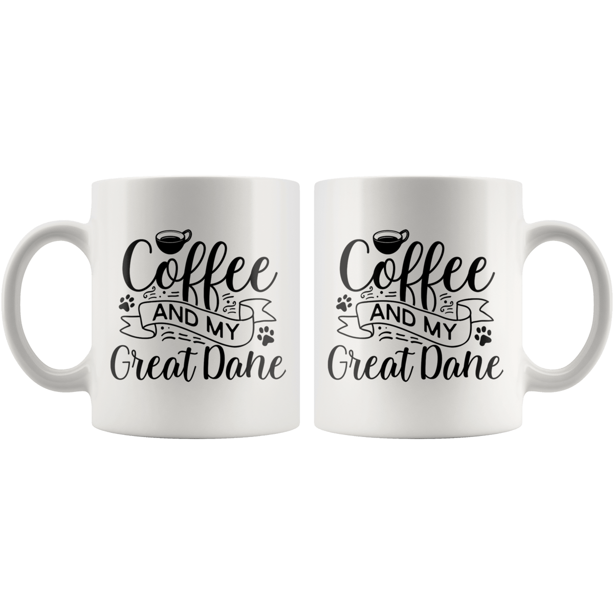 Great Dane Coffee and my Dog Coffee / Tea Ceramic Mug - 11oz / 15oz Drinkware