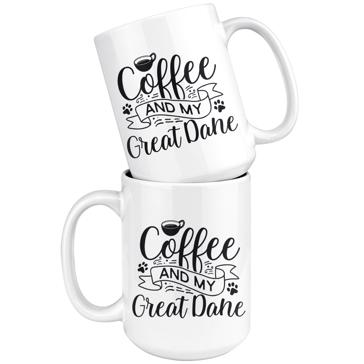 Great Dane Coffee and my Dog Coffee / Tea Ceramic Mug - 11oz / 15oz Drinkware