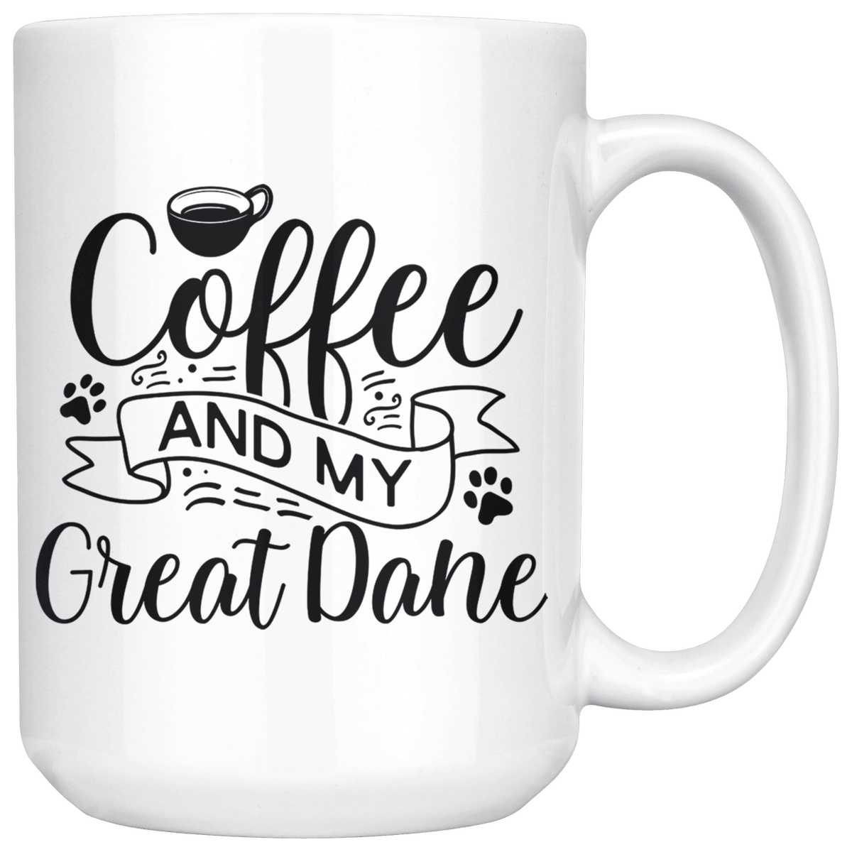 Great Dane Coffee and my Dog Coffee / Tea Ceramic Mug - 11oz / 15oz Drinkware 15oz Mug