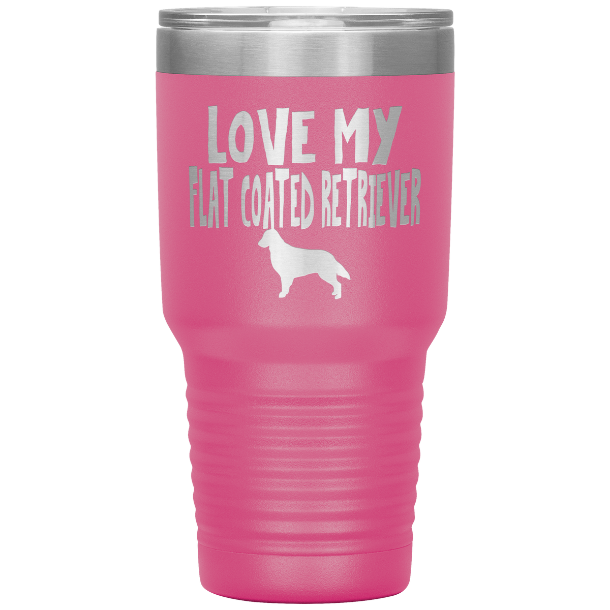 Love My Flat Coated Retriever 30 Oz Vacuum Tumbler