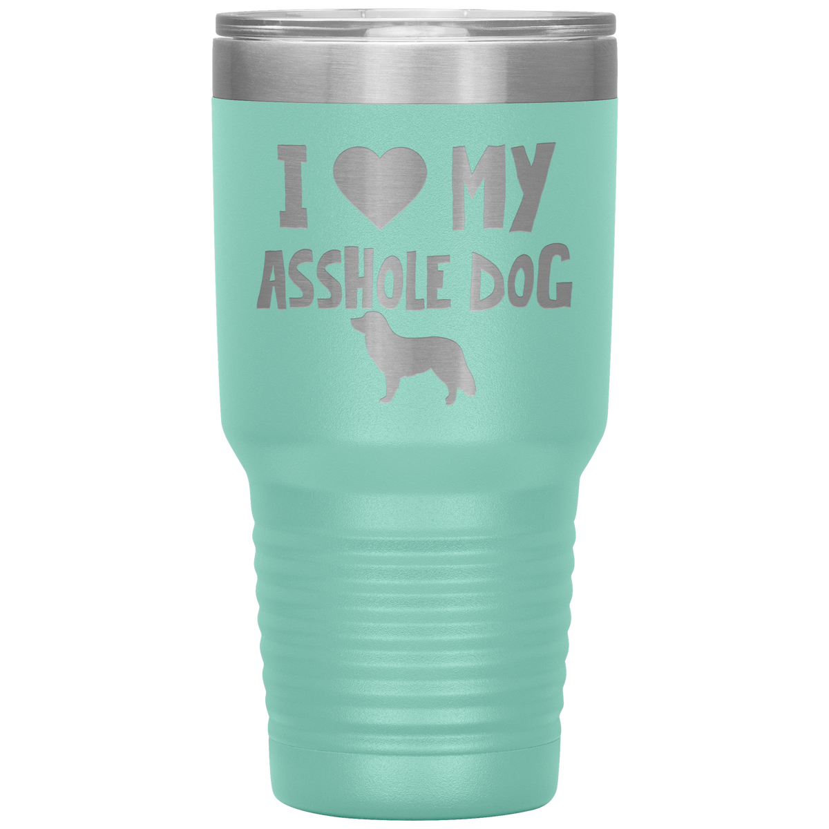 I Love My Asshole Duck Tolling Retriever Dog 30 Oz Vacuum Tumbler
